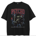 T-Shirt Streetwear Psycho Dog Graphic T Shirt Cotton Hipster Men Tshirt Unisex Tops Tees Black Hip Hop